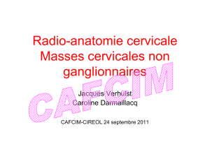 Radio-anatomie cervicale Masses cervicales non