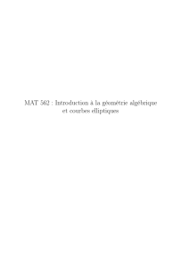 Introduction à la géométrie algébrique et courbes elliptiques