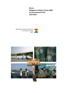 60 ans Délégation militaire Suisse NNSC en Panmunjom/Corée