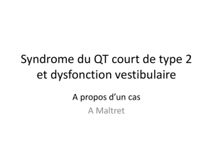 Syndrome du QT court de type 2 et dysfonction vestibulaire