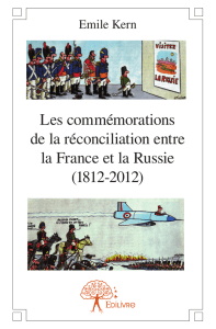 Les commémorations de la réconciliation entre la France et la Russie