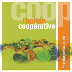 Coop l`option coopérative - des membres, une vision, une