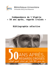 Indépendance de l`Algérie « 50 ans après, regards croisés