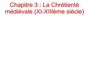 Chapitre 3 : La Chrétienté médiévale (XI-XIIIème siècle)