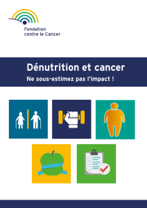 Dénutrition et cancer - Fondation contre le Cancer