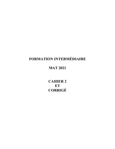 FORMATION INTERMÉDIAIRE MAT 2021 CAHIER 2 ET CORRIGÉ