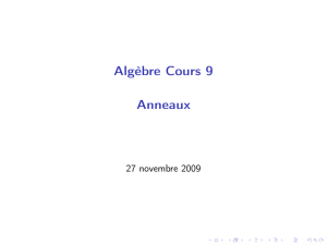 Algèbre Cours 9 [3ex] Anneaux