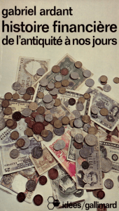 Histoire financi&egrave;re de l`Antiquit&eacute; &agrave; nos jours