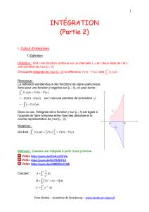 1 INTÉGRATION (Partie 2) I. Calcul d`intégrales 1) Définition