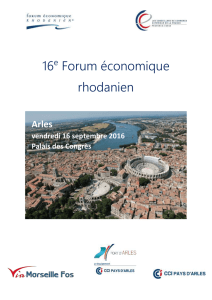16e Forum économique rhodanien Sommaire Le Forum