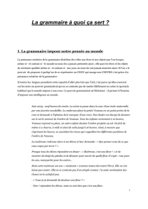 La grammaire à quoi ça sert ? I. La grammaire impose notre pensée