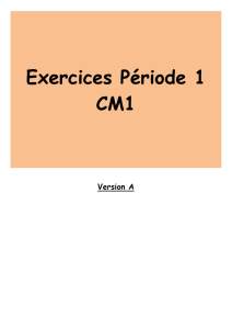 Exercices Période 1 CM1 Version A Exercices CM1 : Texte n°1, la