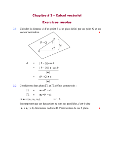 Chapitre # 3 – Calcul vectoriel Exercices résolus 3.1 Calculer la