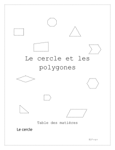 Le cercle et les polygones Table des matières Le cercle Les