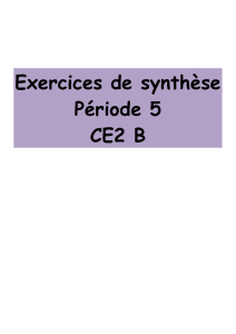 Exercices de synthèse Période 5 CE2 B Semaine 1 : le passé