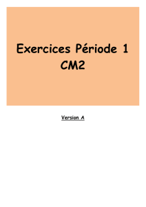 Exercices Période 1 CM2 Version A Exercices CM2 : Texte n°1, la