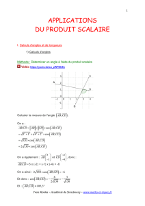 1 APPLICATIONS DU PRODUIT SCALAIRE I. Calculs d`angles et de