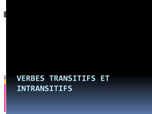 VERBES TRANSITIFS ET INTRANSITIFS