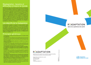 Réadaptation : besoins et difficultés à travers le monde Les objectifs