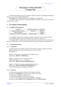 Informatique en CPGE (2015-2016) Le langage SQL 1 Les requêtes