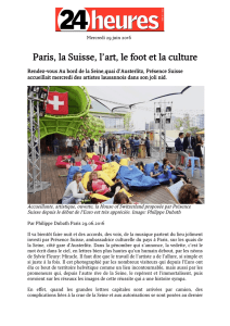 Paris, la Suisse, l`art, le foot et la culture