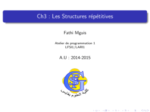 Ch3 : Les Structures répétitives