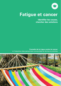 Fatigue et cancer / Conseils de la Ligue contre le cancer