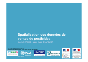 Spatialisation des données de ventes de pesticides Marie CARLES