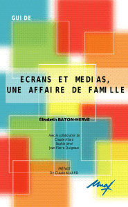 UNAF - Ecrans et Medias - Une affaire de famille