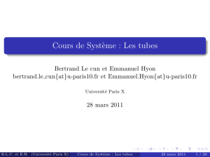 Cours de Système : Les tubes - Laboratoire d`Informatique de Paris 6