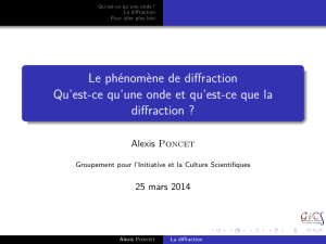 Le phénomène de diffraction Qu`est-ce qu`une onde et qu`est