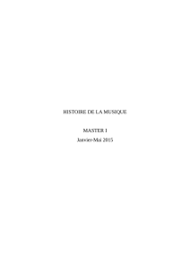 HISTOIRE DE LA MUSIQUE MASTER I Janvier-Mai 2015