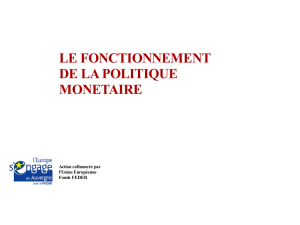 LE FONCTIONNEMENT DE LA POLITIQUE MONETAIRE