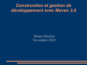 Construction et gestion de développement avec Maven 3.0