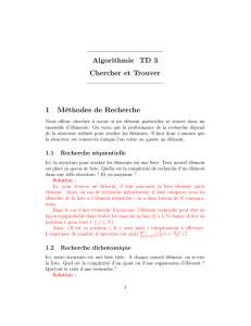 Algorithmie – TD 3 Chercher et Trouver 1 Méthodes de Recherche