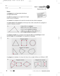 Polygone Un polygone est une figure plane formée par une ligne