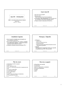 1 Java EE – Introduction Cours Java EE Installation logiciels