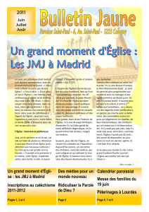 2011 Un grand moment d`Égli- se : les JMJ à Madrid Inscriptions au