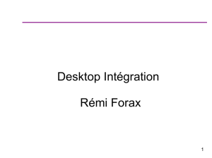 Desktop Intégration Rémi Forax