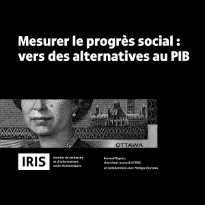 Mesurer le progr&egrave;s social : vers des alternatives au PIB