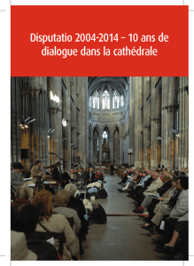 Disputatio 2004-2014 – 10 ans de dialogue dans la cathédrale