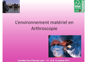 L`environnement matériel en Arthroscopie