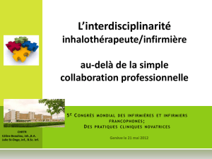 L`interdisciplinarité inhalothérapeute/infirmière, au