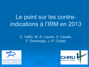 Le point sur les contre- indications à l`IRM en 2013