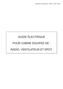 guide électrique pour cabine equipee de : radio, ventilateur et spot.