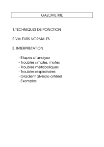 GAZOMETRIE 1.TECHNIQUES DE PONCTION 2.VALEURS