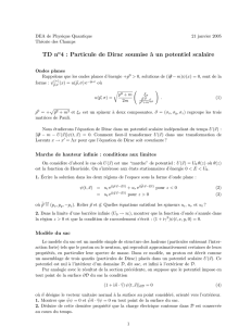 TD no4 : Particule de Dirac soumise `a un potentiel scalaire