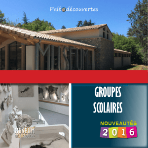GROUPES SCOLAIRES - Le Muséum de l`Ardèche