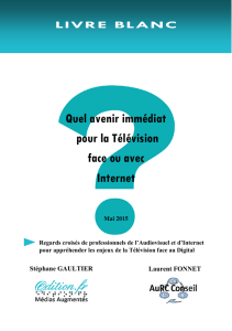 Quel avenir immédiat pour la Télévision face ou avec Internet