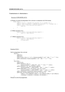 EXERCICES DE JAVA Constructeurs et « destructeurs » Exercice